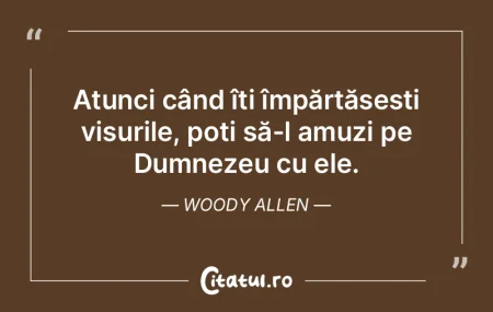Atunci când îți împărtășești vis... Atunci când îți împărtășești vis...