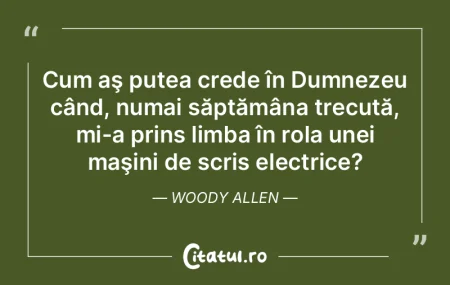 Cum aş putea crede în Dumnezeu când, ... Cum aş putea crede în Dumnezeu când, ...