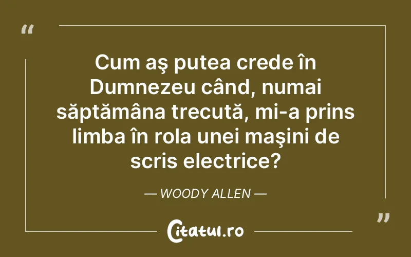 Citat Woody Allen - citate crestine