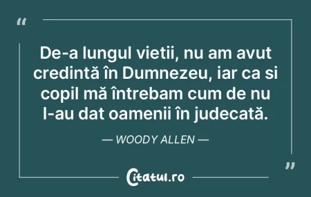 De-a lungul vieții, nu am avut credinț... De-a lungul vieții, nu am avut credinț...