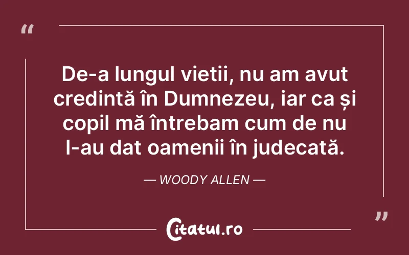 Citat Woody Allen - citate crestine