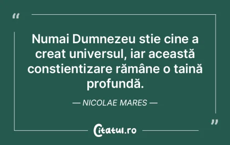 Numai Dumnezeu știe cine a creat univer...