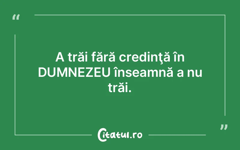 Citat Autor necunoscut - citate crestine