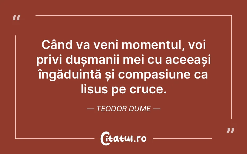 Citat Teodor Dume - citate crestine
