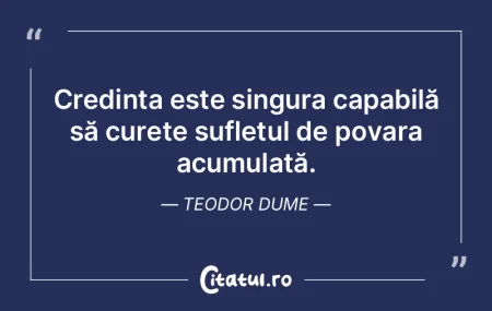 Credința este singura capabilă să cur... Credința este singura capabilă să cur...
