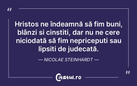 Hristos ne îndeamnă să fim buni, blâ... Hristos ne îndeamnă să fim buni, blâ...