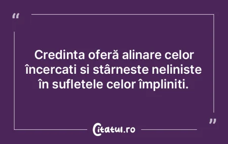 CredinÈ›a oferă alinare celor încercaÈ... CredinÈ›a oferă alinare celor încercaÈ...
