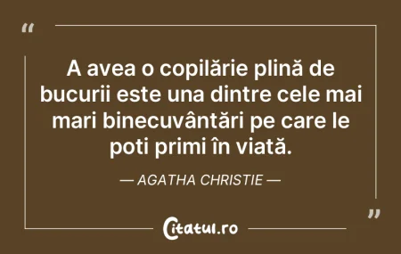 A avea o copilărie plină de bucurii es... A avea o copilărie plină de bucurii es...