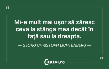 Mi-e mult mai uşor să zăresc ceva la ... Mi-e mult mai uşor să zăresc ceva la ...