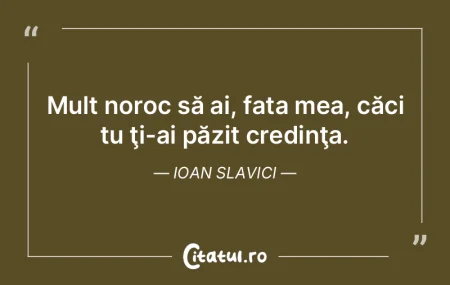 Mult noroc să ai, fata mea, căci tu ţ... Mult noroc să ai, fata mea, căci tu ţ...
