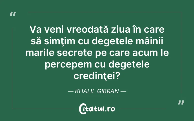 Citat Khalil Gibran - citate crestine