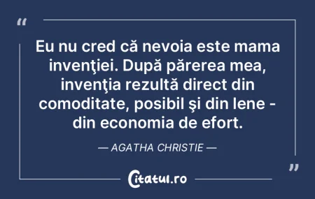Eu nu cred că nevoia este mama invenţi... Eu nu cred că nevoia este mama invenţi...