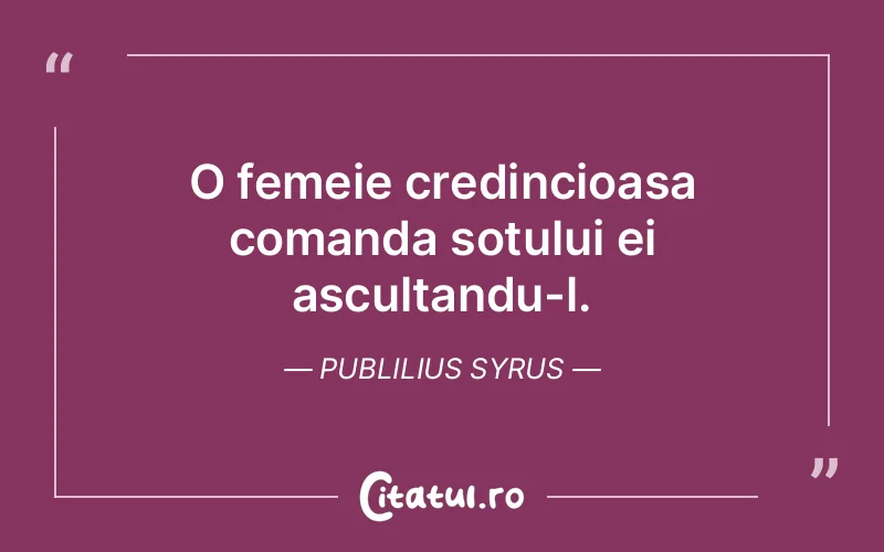 Citat Publilius Syrus - citate crestine