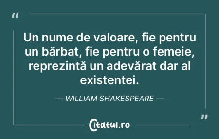Un nume de valoare, fie pentru un bărba...