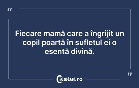 Fiecare mamă care a îngrijit un copil ... Fiecare mamă care a îngrijit un copil ...