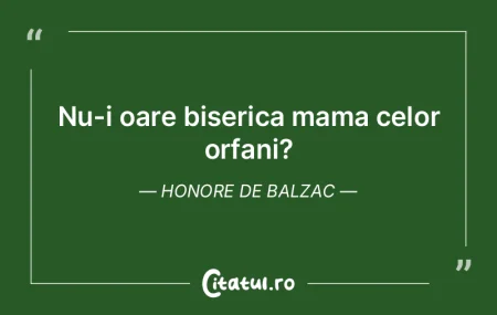 Nu-i oare biserica mama celor orfani? Ho... Nu-i oare biserica mama celor orfani? Ho...