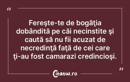 Fereşte-te de bogăţia dobândită pe ... Fereşte-te de bogăţia dobândită pe ...