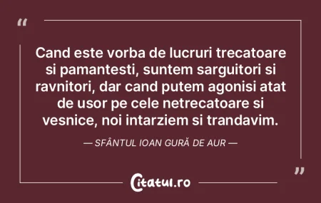 Cand este vorba de lucruri trecatoare si... Cand este vorba de lucruri trecatoare si...