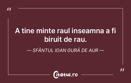 A tine minte raul inseamna a fi biruit d... A tine minte raul inseamna a fi biruit d...
