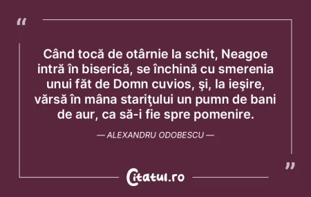 Când tocă de otârnie la schit, Neagoe... Când tocă de otârnie la schit, Neagoe...