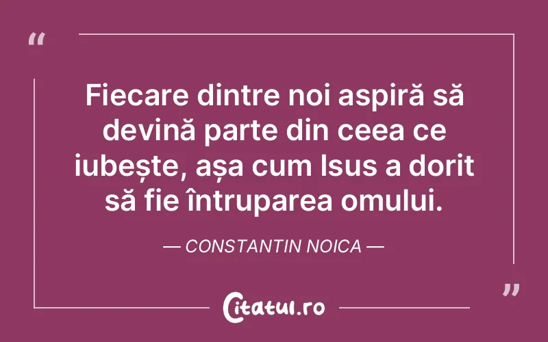 Citat Constantin Noica - citate crestine