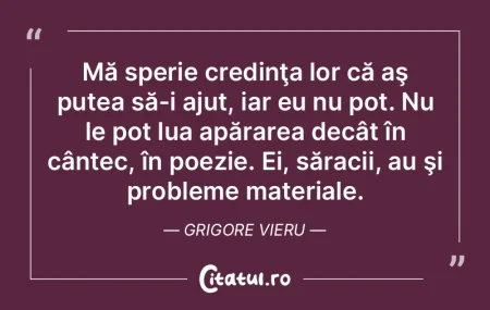 Mă sperie credinţa lor că aş putea s... Mă sperie credinţa lor că aş putea s...