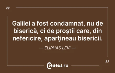 Galilei a fost condamnat, nu de bisericÄ... Galilei a fost condamnat, nu de bisericÄ...