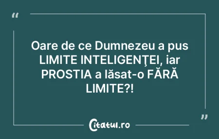 Oare de ce Dumnezeu a pus LIMITE INTELIG... Oare de ce Dumnezeu a pus LIMITE INTELIG...