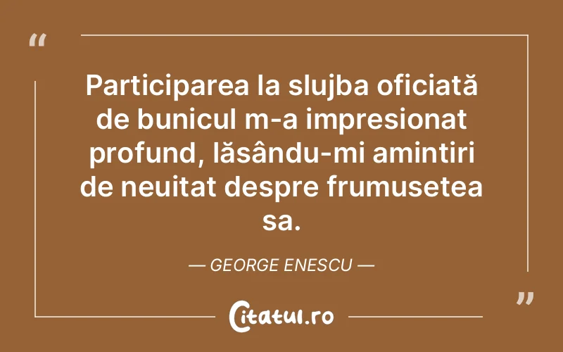Citat George Enescu - citate crestine