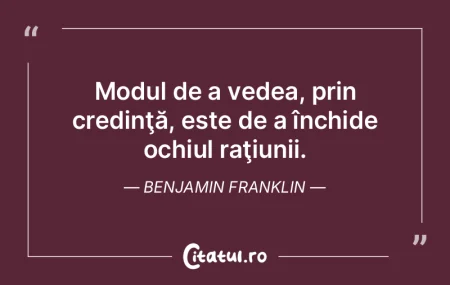 Modul de a vedea, prin credinţă, este ... Modul de a vedea, prin credinţă, este ...