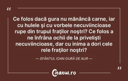 Ce folos dacă gura nu mănâncă carne,... Ce folos dacă gura nu mănâncă carne,...
