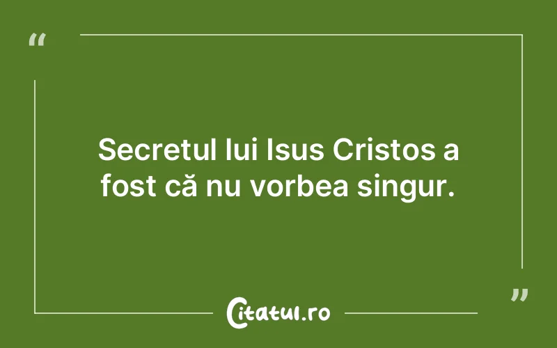 Citat Autor necunoscut - citate crestine