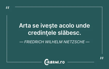 Arta se iveşte acolo unde credinţele s... Arta se iveşte acolo unde credinţele s...