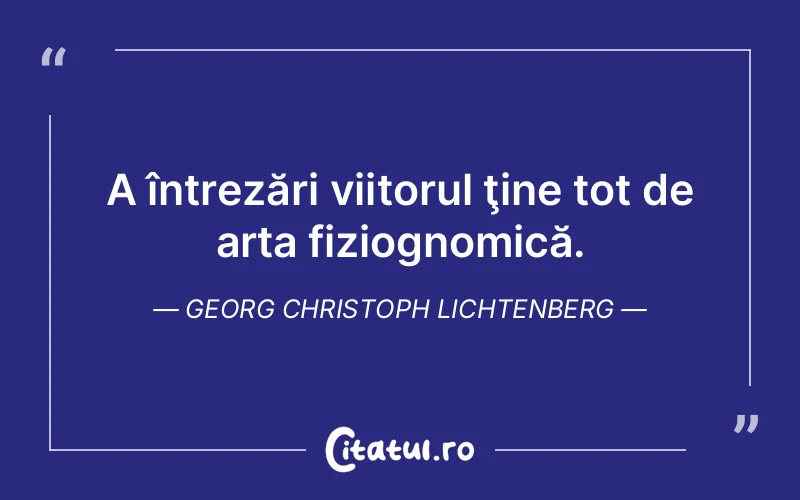 Citat Georg Christoph Lichtenberg - citate crestine