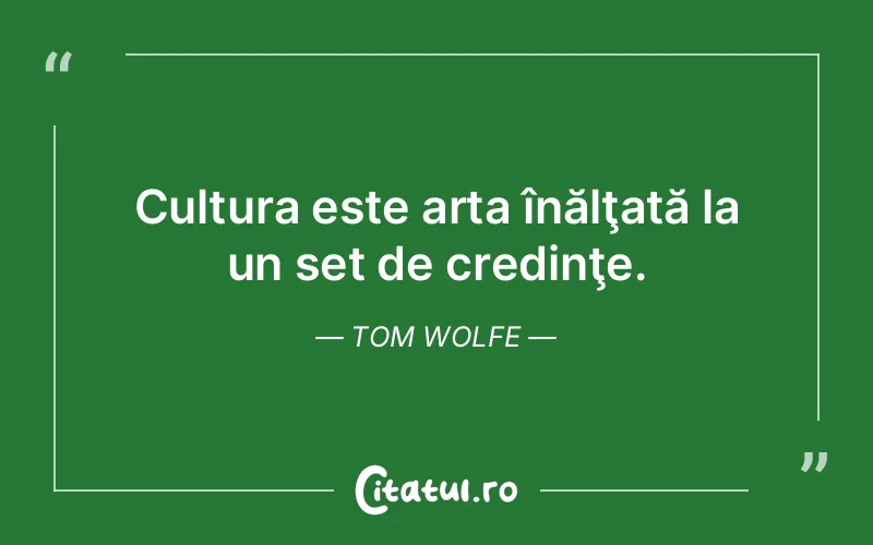 Citat Tom Wolfe - citate crestine