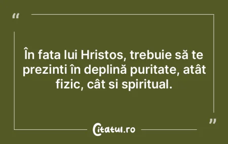 În fața lui Hristos, trebuie să te pr... În fața lui Hristos, trebuie să te pr...