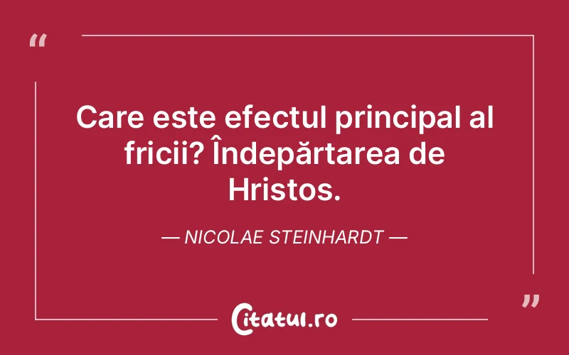 Citat Nicolae Steinhardt - citate crestine