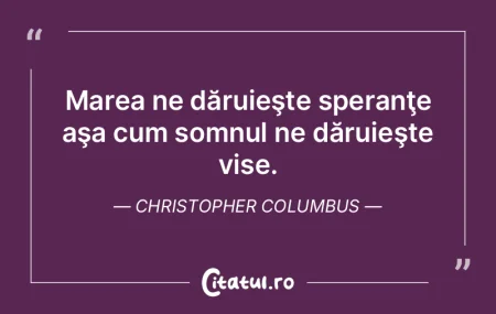 Marea ne dăruieşte speranţe aşa cum ... Marea ne dăruieşte speranţe aşa cum ...