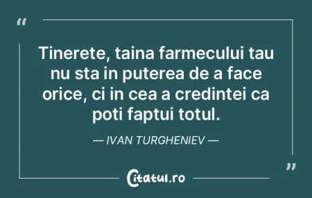 Tinerete, taina farmecului tau nu sta in... Tinerete, taina farmecului tau nu sta in...