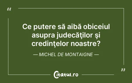 Ce putere să aibă obiceiul asupra jude... Ce putere să aibă obiceiul asupra jude...