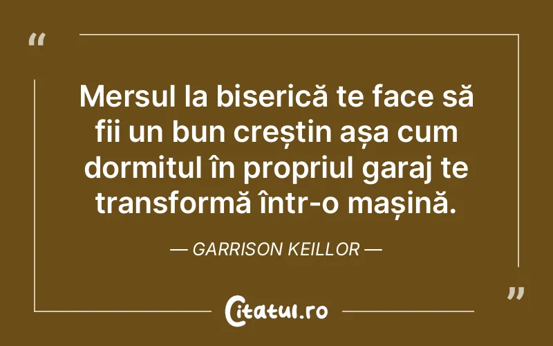 Citat Garrison Keillor - citate crestine