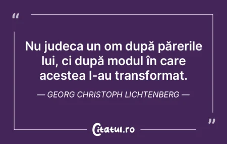 Nu judeca un om după părerile lui, ci ... Nu judeca un om după părerile lui, ci ...