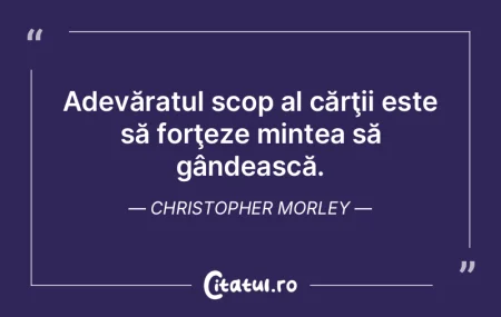 Adevăratul scop al cărţii este să fo... Adevăratul scop al cărţii este să fo...