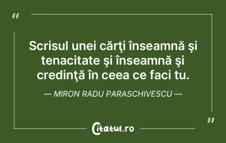 Scrisul unei cărţi înseamnă şi tena... Scrisul unei cărţi înseamnă şi tena...
