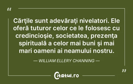 Cărţile sunt adevăraţi nivelatori. E... Cărţile sunt adevăraţi nivelatori. E...