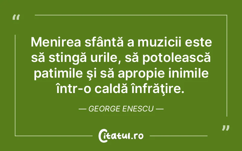 Citat George Enescu - citate crestine
