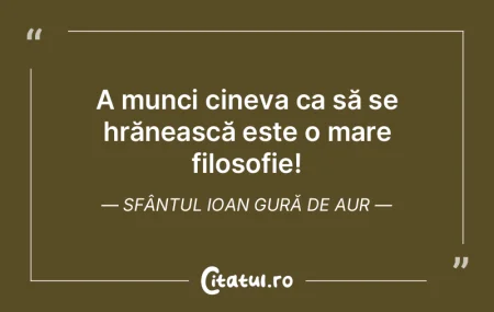 A munci cineva ca să se hrănească est...