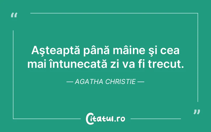 Citat Agatha Christie - citate crestine