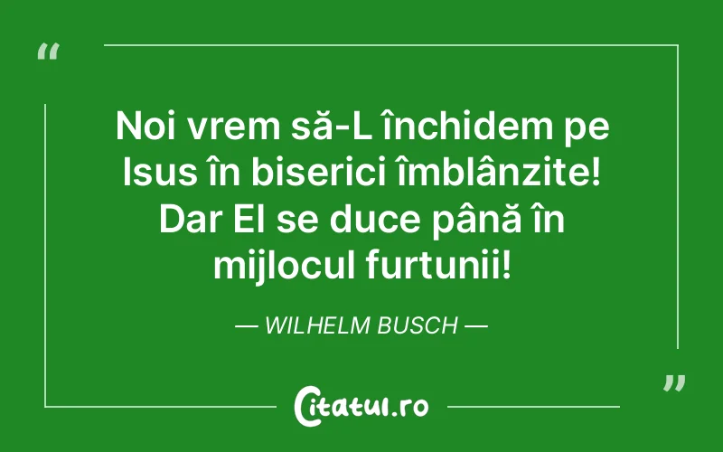 Citat Wilhelm Busch - citate crestine
