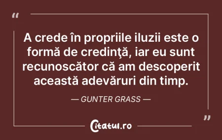 A crede în propriile iluzii este o form... A crede în propriile iluzii este o form...